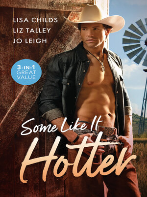 cover image of Some Like It Hotter/Hot Attraction/Cowboy Crush/One Sizzling Night